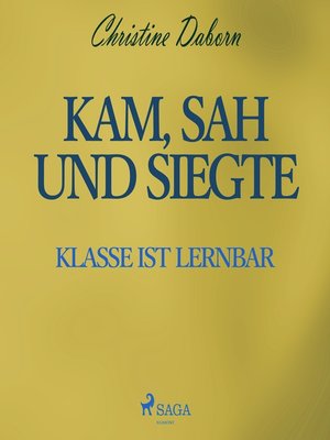 cover image of Kam, sah und siegte--Klasse ist lernbar (Ungekürzt)